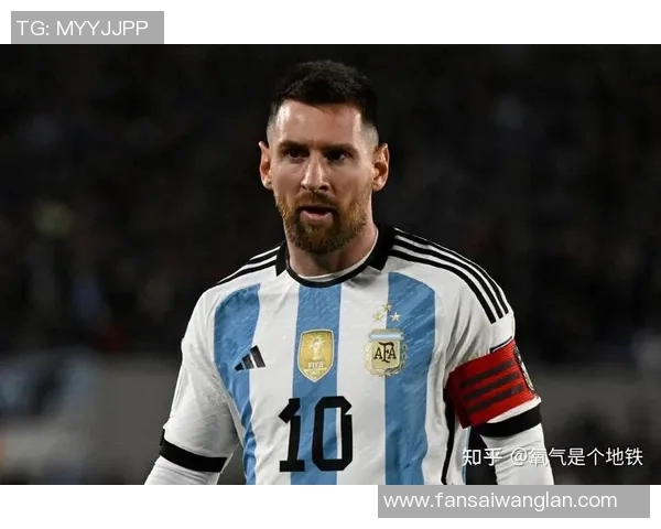 梅西引领阿根廷队再创辉煌 助力国家队争夺更多国际荣誉